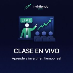 Clases de inversion en vivo con Invirtiendoenmi - aprende a invertir en tiempo real